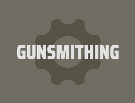 ABOUT GUNSMITHING